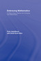 Embracing Mathematics (On Becoming a Teacher and Changing with Mathematics) by Peter Appelbaum, with David Scott Allen, 9780415963848