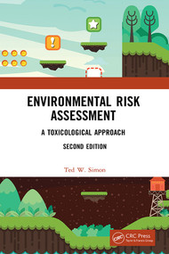 Environmental Risk Assessment (A Toxicological Approach) by Ted Simon, 9780367250973