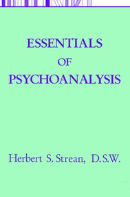 Essentials Of Psychoanalysis by Herbert S. Strean, 9781138462359