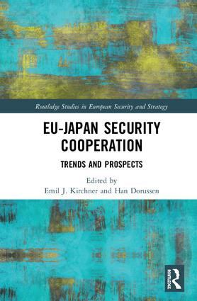 EU-Japan Security Cooperation (Trends and Prospects) by Emil J. Kirchner, Han Dorussen, 9781138315808