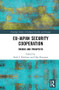 EU-Japan Security Cooperation (Trends and Prospects) by Emil J. Kirchner, Han Dorussen, 9781138315808