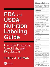 FDA and USDA Nutrition Labeling Guide (Decision Diagrams, Check) by Tracy A. Altman, 9781138426542