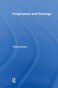 Forgiveness and Revenge by Trudy Govier, 9780415278553
