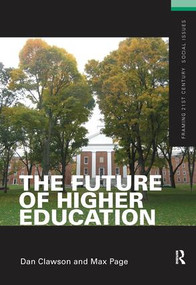 The Future of Higher Education by Dan Clawson, Max Page, 9781138168923