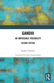 Gandhi (An Impossible Possibility) by Sudhir Chandra, Chitra Padmanabhan, 9780367146832