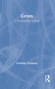 Genes: A Philosophical Inquiry by Gordon Graham, 9780415252577
