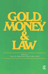 Gold, Money and the Law by Roger LeRoy Miller, 9781138524491