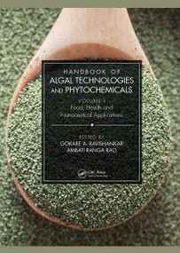 Handbook of Algal Technologies and Phytochemicals (Volume I Food, Health and Nutraceutical Applications) by Gokare Ravishankar, Ranga Rao Ambati, 9780367149796