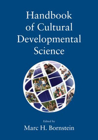 Handbook of Cultural Developmental Science by Marc H. Bornstein, 9780805863307