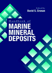 Handbook of Marine Mineral Deposits by David Spencer Cronan, 9780849384295