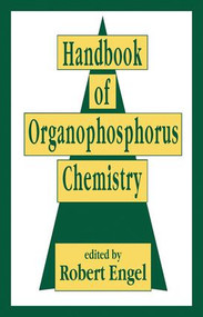 Handbook of Organophosphorus Chemistry by Robert Engel, 9780824787332