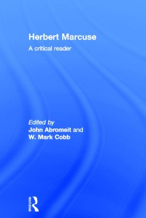 Herbert Marcuse (A Critical Reader) by John Abromeit, W. Mark Cobb, 9780415289092