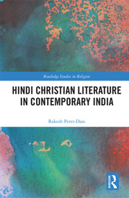 Hindi Christian Literature in Contemporary India by Rakesh Peter-Dass, 9780367322236
