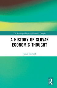 A History of Slovak Economic Thought by Julius Horváth, 9780367194499