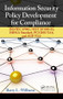 Information Security Policy Development for Compliance (ISO/IEC 27001, NIST SP 800-53, HIPAA Standard, PCI DSS V2.0, and AUP V5.0) by Barry L. Williams, 9781466580589
