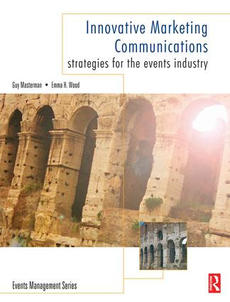 Innovative Marketing Communications by Guy Masterman, Emma Wood, 9781138129726