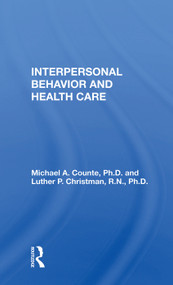 Interpersonal Behavior And Health Care by Michael A. Counte, 9780367018801
