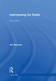 Interviewing for Radio by Jim Beaman, 9780415561693