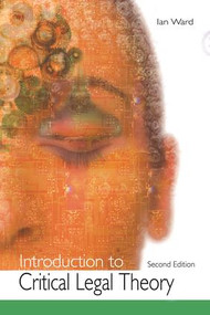 Introduction to Critical Legal Theory by Ian Ward, 9781138148901
