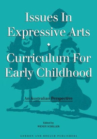 Issues in Expressive Arts Curriculum for Early Childhood by Craig A. Schiller, 9782919875214