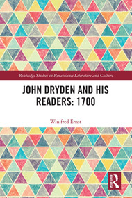 John Dryden and His Readers: 1700 by Winifred Ernst, 9780367404529