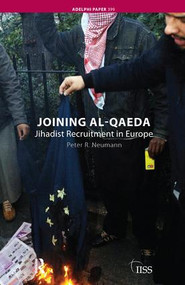 Joining al-Qaeda (Jihadist Recruitment in Europe) by Peter R. Neumann, 9781138452145