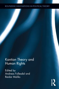 Kantian Theory and Human Rights by Andreas Follesdal, Reidar Maliks, 9780415857697
