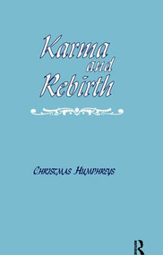 Karma and Rebirth (The Karmic Law of Cause and Effect) by Christmas Humphreys, 9781138406087