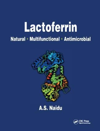 Lactoferrin (Natural - Multifunctional - Antimicrobial) by Narian Naidu, 9781138426566
