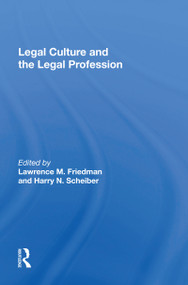 Legal Culture And The Legal Profession by Lawrence M Friedman, 9780367017569