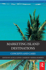Marketing Island Destinations by Acolla Lewis-Cameron, Sherma Roberts, 9780123849090