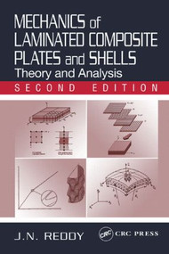 Mechanics of Laminated Composite Plates and Shells (Theory and Analysis, Second Edition) by J. N. Reddy, 9780849315923