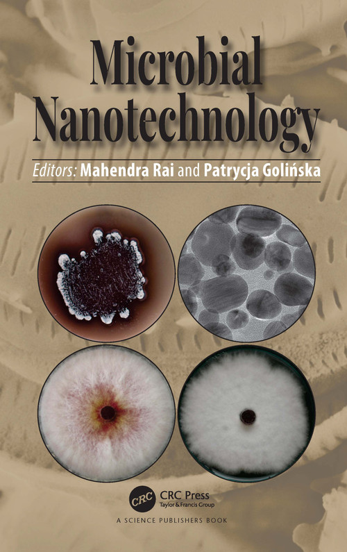 Microbial Nanotechnology by Mahendra Rai, Patrycja Golińska, 9780367226763