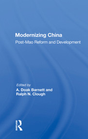 Modernizing China (Post-Mao Reform And Development) by A. Doak Barnett, 9780367006396