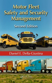 Motor Fleet Safety and Security Management by Daniel E. Della-Giustina, 9781439895078