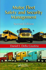 Motor Fleet Safety and Security Management by Daniel E. Della-Giustina, 9781138072497