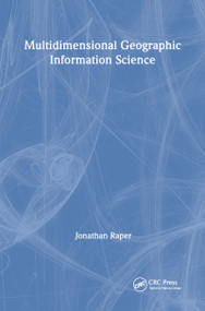 Multidimensional Geographic Information Science by Jonathan Raper, 9780748405077