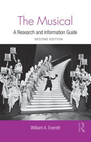 The Musical (A Research and Information Guide) by William Everett, 9780415994217