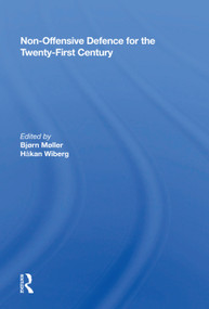 Non-offensive Defence For The Twenty-first Century by Bjorn Moller, 9780367009441
