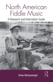 North American Fiddle Music (A Research and Information Guide) by Drew Beisswenger, 9780415994545