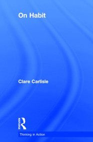 On Habit by Clare Carlisle, 9780415619134