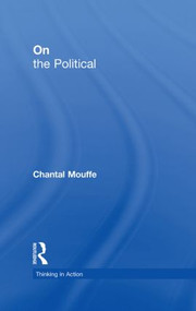 On the Political by Chantal Mouffe, 9780415305204