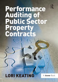 Performance Auditing of Public Sector Property Contracts by Lori Keating, 9780566089992