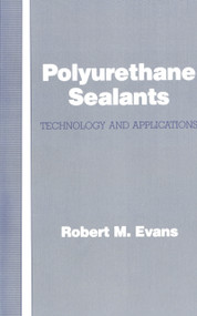 Polyurethane Sealants (Technology & Applications) by Robert M. Evans, 9780877629986