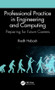 Professional Practice in Engineering and Computing (Preparing for Future Careers) by Riadh Habash, 9780367180362