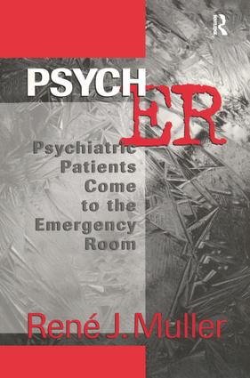 Psych ER (Psychiatric Patients Come to the Emergency Room) by Rene J. Muller, 9781138151451
