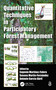 Quantitative Techniques in Participatory Forest Management by Eugenio Martinez-Falero, Susana Martin-Fernandez, Antonio D. Garcia-Abril, 9781466569249