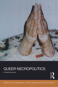 Queer Necropolitics by Jin Haritaworn, Adi Kuntsman, Silvia Posocco, 9780415644761