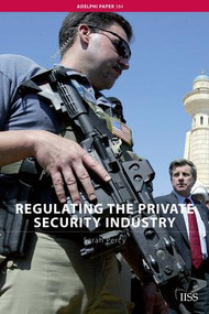Regulating the Private Security Industry by Sarah Percy, 9781138466654