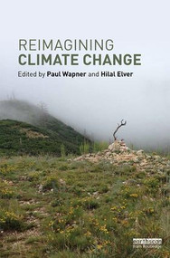 Reimagining Climate Change by Paul Wapner, Hilal Elver, 9781138944268